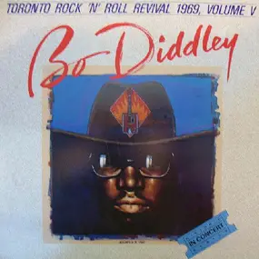 Bo Diddley - Toronto Rock 'N' Roll Revival, Volume V