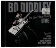 Bo Diddley - You Don't Know Diddley LIVE