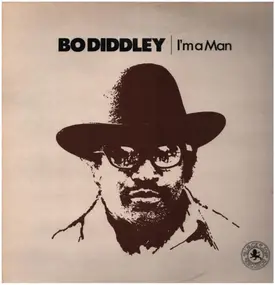 Bo Diddley - I'm A Man