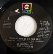 Bo Donaldson & The Heywoods - Who Do You Think You Are