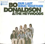 Bo Donaldson & The Heywoods - Our Last Song Together