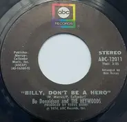 Bo Donaldson & The Heywoods - Billy, Don't Be A Hero / Don't Ever Look Back