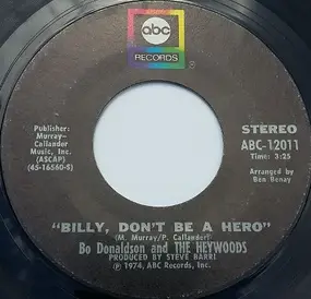 Bo Donaldson & the Heywoods - Billy, Don't Be A Hero / Don't Ever Look Back