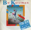 7inch Vinyl Single - Bo Katzman - Cuba Rum (Special Summer Remix) / Let Me Run