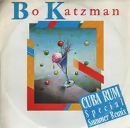 Bo Katzman - Cuba Rum (Special Summer Remix) / Let Me Run