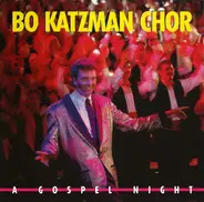 Bo Katzman Chor - A Gospel Night