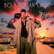 Bo Katzman Chor - The Gospel Road