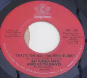 Bo Kirkland & Ruth Davis - That's The Way The Wind Blows / Loving Arms