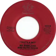 Bo Kirkland And Ruth Davis - Stay By My Side / That's A Bet