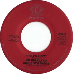 Bo Kirkland & Ruth Davis - Stay By My Side / That's A Bet