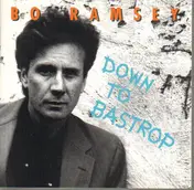 Bo Ramsey - Down to Bastrop