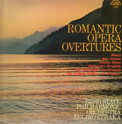 Brno State Philharmonic Orchestra , Zeljko Straka - Romantic Opera Overtures
