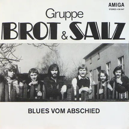 Brot & Salz - Blues Vom Abschied / Bleib Nicht Stehn