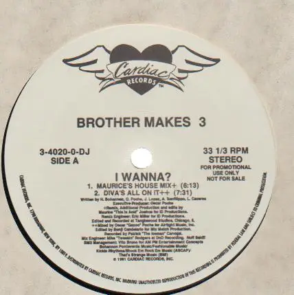 Brother Makes 3 - I Wanna?