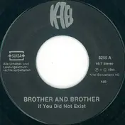 Brother And Brother - If You Did Not Exist