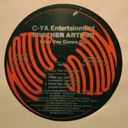 Brother Arthur - What You Gonna Do / Year Of The 9