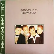 Brother Beyond - The Harder I Try