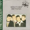 7inch Vinyl Single - Brother Beyond - The Harder I Try