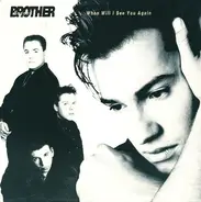 Brother Beyond - When Will I See You Again