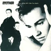 7inch Vinyl Single - Brother Beyond - When Will I See You Again