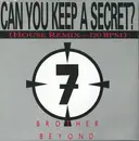 7inch Vinyl Single - Brother Beyond - Can You Keep A Secret?