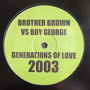 Brother Brown - Generations Of Love 2003