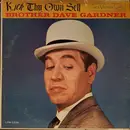 LP - Brother Dave Gardner - Kick Thy Own Self - Mono