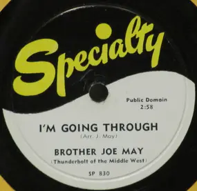 Brother Joe May - I'm Going Through / Mercy, Oh Lord