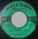 7inch Vinyl Single - Brother Joe May - To My Home In Glory / Must Jesus Bear The Cross