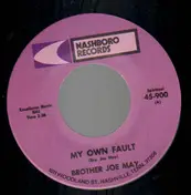Brother Joe May - My Own Fault / Where Is The Road That Leads Home?