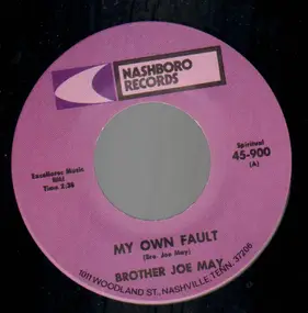 Brother Joe May - My Own Fault / Where Is The Road That Leads Home?