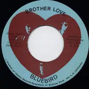 Brother Love - Bluebird