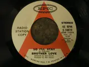 Brother Love - So I'll Stay / Stop And Think Of Jesus