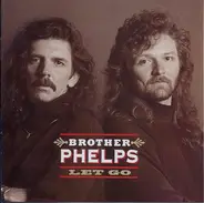 Brother Phelps - Let Go