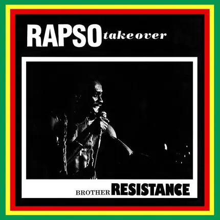 Brother Resistance - Rapso Takeover