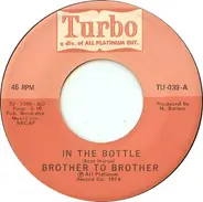 Brother To Brother - In the Bottle