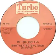 Brother To Brother - In the Bottle