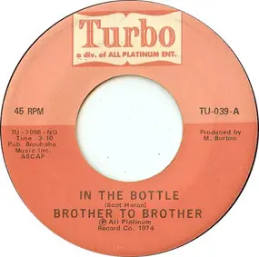 Brother to Brother - In the Bottle