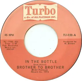 Brother to Brother - In the Bottle