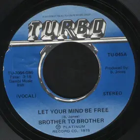 Brother to Brother - Let Your Mind Be Free