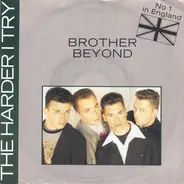 Brother Beyond - The Harder I Try / Remember Me