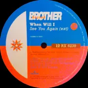 12'' - Brother Beyond - When Will I See You Again / Party Megamix