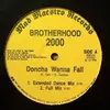 12inch Vinyl Single - Brotherhood 2000 - Doncha Wanna Fall