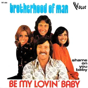 The Brotherhood of Man - Be My Lovin' Baby / Shame On You Baby