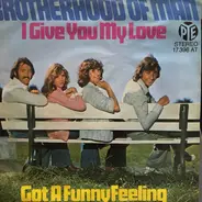 Brotherhood Of Man - I Give You My Love / Got A Funny Feeling