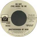 7inch Vinyl Single - Brotherhood Of Man - Oh Boy (The Mood I'm In)