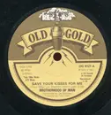 7inch Vinyl Single - Brotherhood of Man - Save Your Kisses For Me / Oh Boy! (The Mood I'm In)