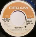 7inch Vinyl Single - Brotherhood Of Man - Say A Prayer