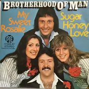 7inch Vinyl Single - Brotherhood Of Man - My Sweet Rosalie / Sugar Honey Love