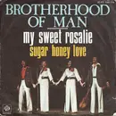 7inch Vinyl Single - Brotherhood Of Man - My Sweet Rosalie / Sugar Honey Love